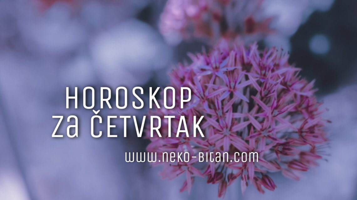 HOROSKOP za ČETVRTAK 1. jul 2021. godine: Ovan ROMANTIČAN, Bik prati svoje SRCE, Blizanci imaju NOVČANI DOBITAK!